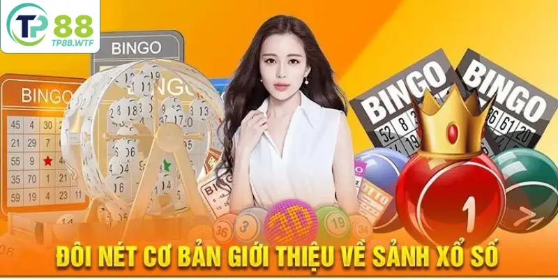 Sơ lược về sảnh xổ số TP88